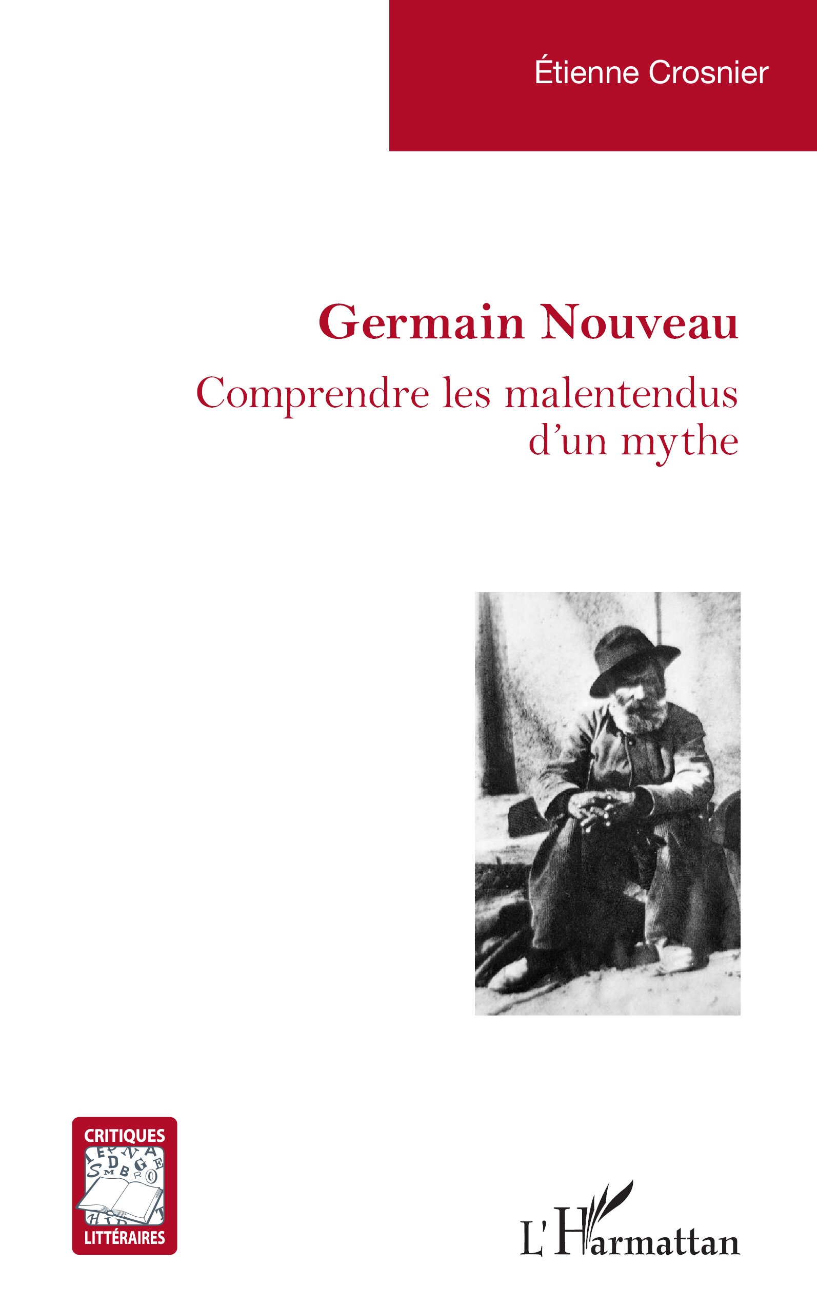 GERMAIN NOUVEAU, COMPRENDRE LES MALENTENDUS D’UN MYTHE