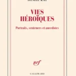 VIES HÉROÏQUES PORTRAITS,SENTENCES ET ANEDOCTES