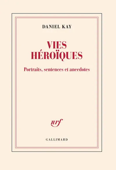 VIES HÉROÏQUES PORTRAITS,SENTENCES ET ANEDOCTES