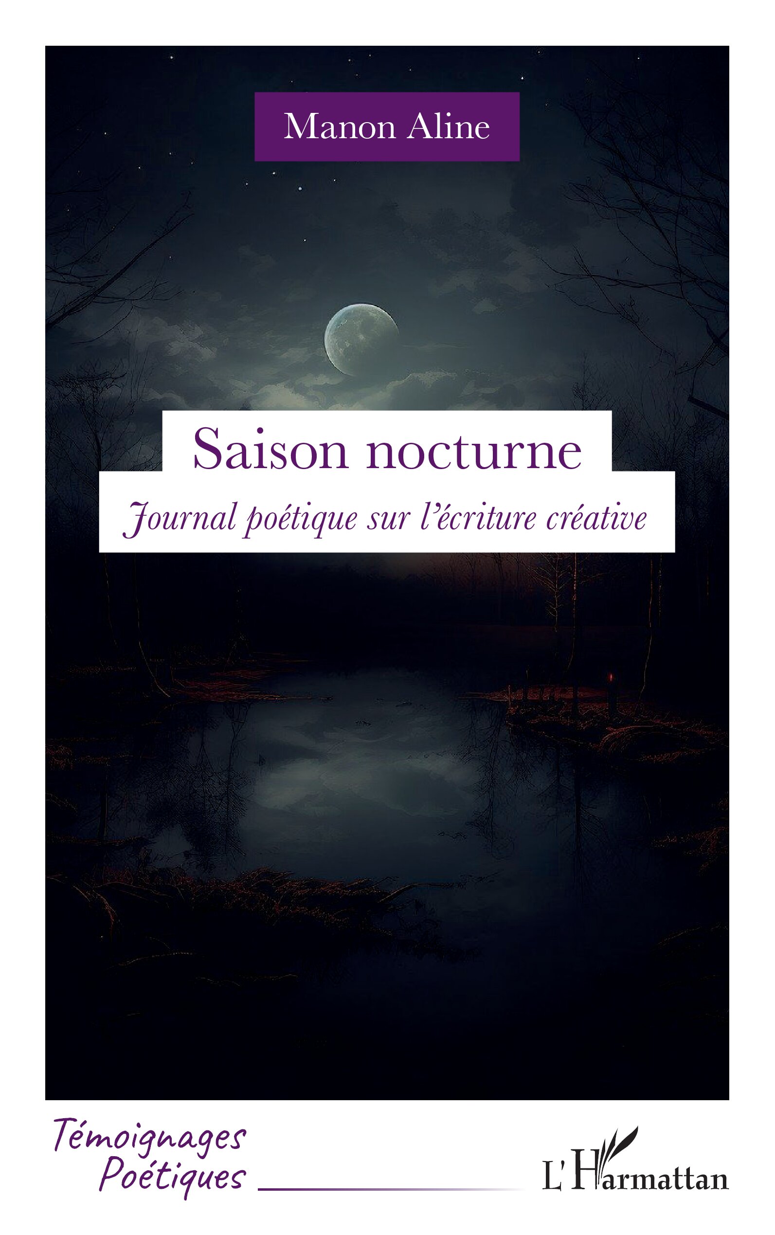 SAISON NOCTURNE JOURNAL. POÉTIQUE SUR L’ÉCRITURE CRÉATIVE